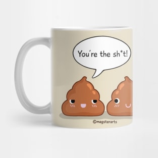 You're the SH*T, my best friend! Mug